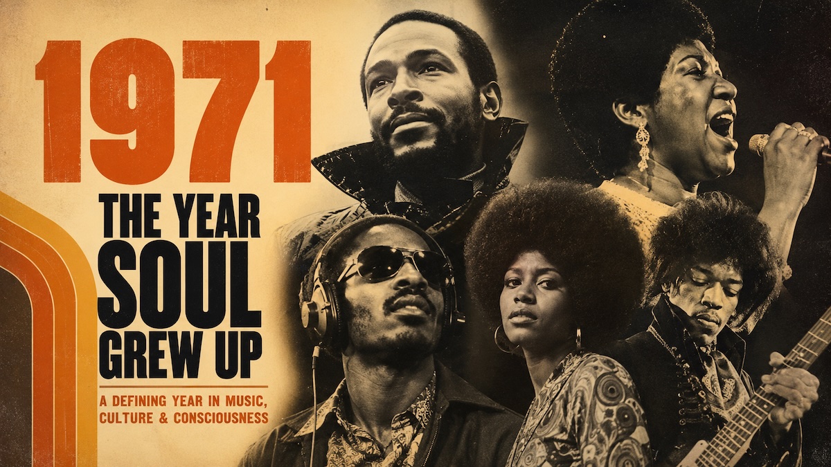1971: The Year Soul Grew Up